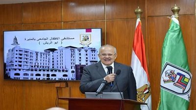جامعة القاهرة تكشف النقاب عن 4 مباني حديثة لأكبر مجمع طبى فى الشرق الأوسط لعلاج الأطفال